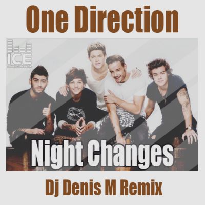 One Direction - Night Changes (Dj Denis M Remix).mp3
