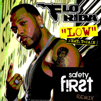 Flo Rida & T'Pain - Low (Safety First) - 2A - 128.mp3