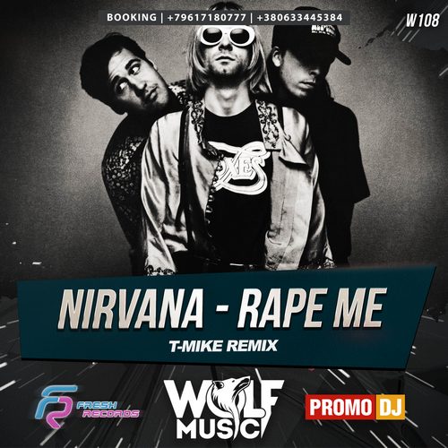 Nirvana - Rape Me (T Mike Remix) [2017]