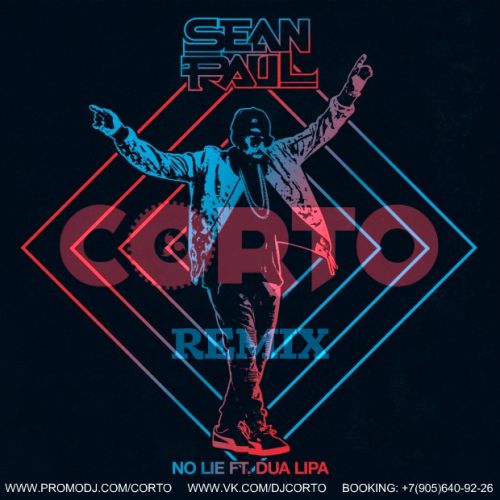 Sean Paul feat. Dua Lipa - No Lie (DJ Corto Remix) [2017]