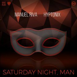 Manuel Riva & Hyptonix - Saturday Night  Man (Original Mix).mp3