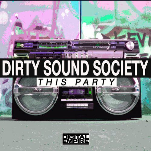 Dirty Sound Society - This Party (Original Mix) [2017]
