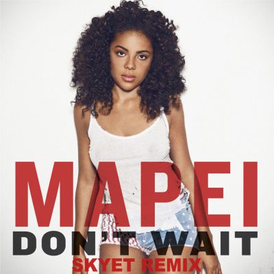Mapei - Dont Wait (Skyjet Remix).mp3