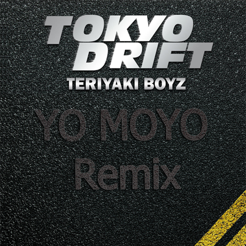 Teriyaki Boyz   - Tokyo Drift  (YO MOYO Remix).mp3