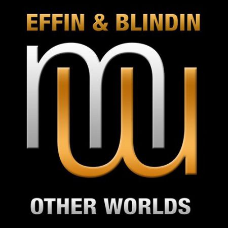 Effin & Blindin - Other Worlds (Radio Edit) [Mena Music].mp3