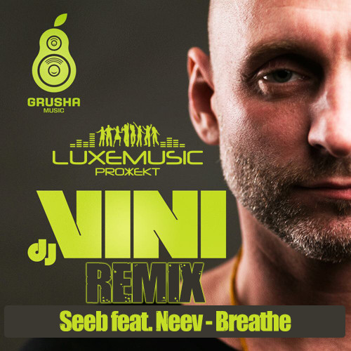 Seeb feat. Neev - Breathe (DJ Vini Remix).mp3