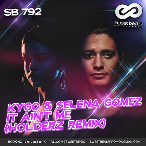 Kygo & Selena Gomez - It Ain't Me (Holderz Remix).mp3