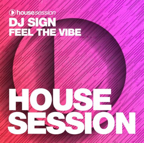 Dj Sign - Feel The Vibe (Original Mix).mp3