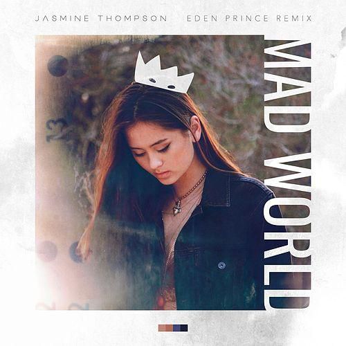 Jasmine Thompson x Eden Prince - Mad World.mp3