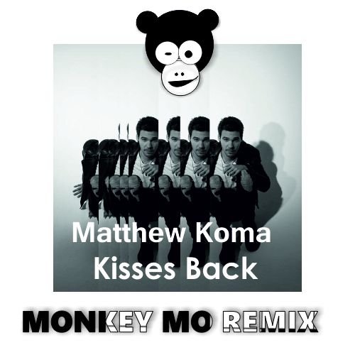 Matthew Koma - Kisses Back (Monkey MO Remix).mp3