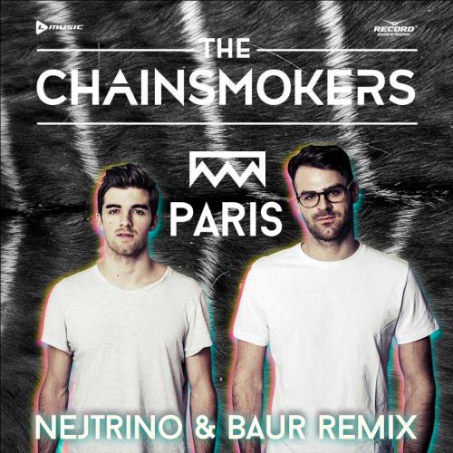 The Chainsmokers - Paris (Nejtrino x Baur Radio Mix).mp3