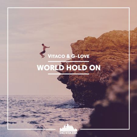Vitaco, G-Love - World Hold On (Club Mix) [Dance Nation Russia].mp3