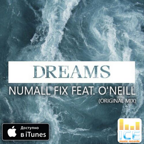 Numall Fix feat. O'Neill - Dreams (Original Mix) [2017]