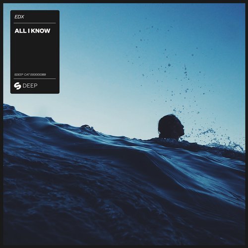 EDX - All I Know (Extended Mix) Spinnin Deep.mp3