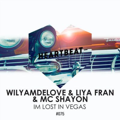 WilyamDeLove & Liya Fran, MC Shayon - I'm Lost In Vegas (Club Mix).mp3