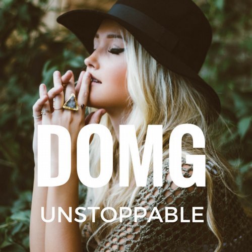 Domg - Unstoppable (Original Mix) [2017]