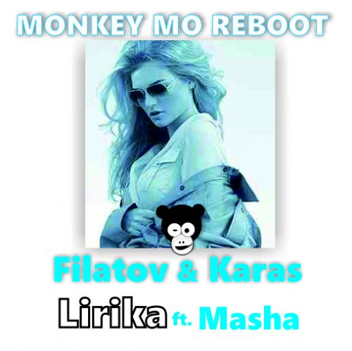Filatov & Karas feat. Masha  Lirika (Monkey MO Reboot).mp3