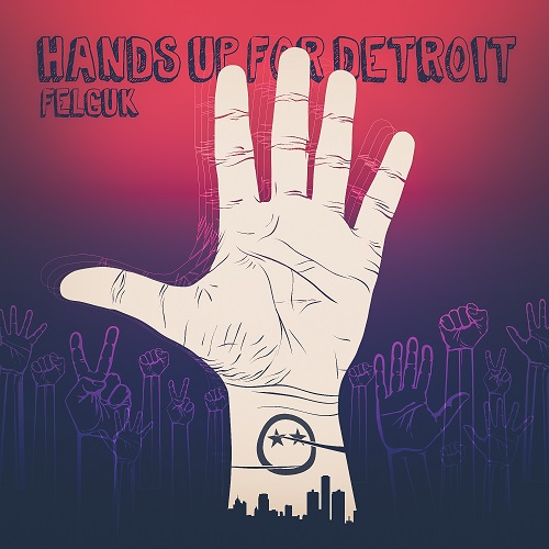 Felguk - Hands Up For Detroit.mp3