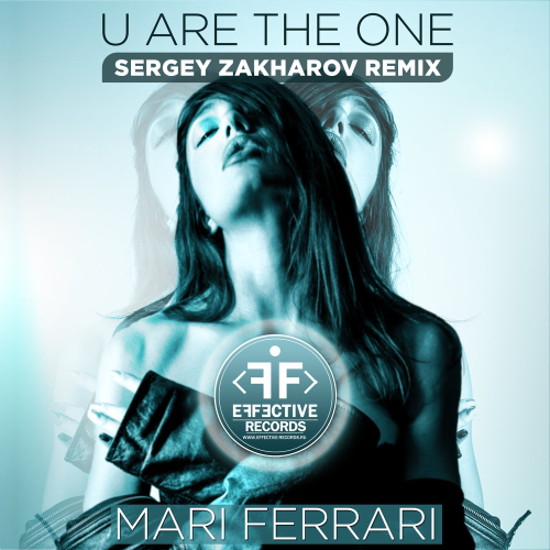 Mari Ferrari  U Are The One (Sergey Zakharov Remix).mp3