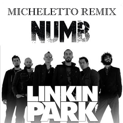 Linkin Park - Numb (Micheletto Remix).mp3