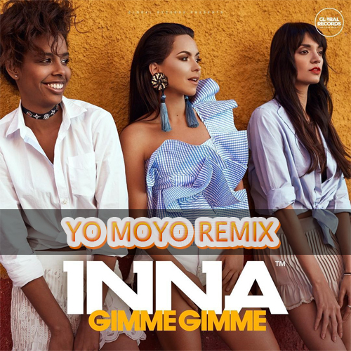 INNA - Gimme Gimme (YO MOYO Remix).mp3