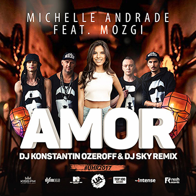 Michelle Andrade feat. MOZGI - Amor (Dj Konstantin Ozeroff & Dj Sky Radio Remix).mp3