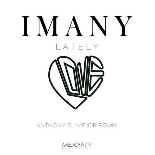 Imany - Lately (Anthony El Mejor Remix).mp3