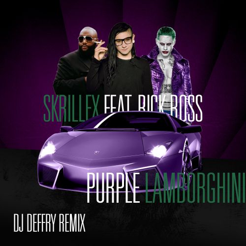Skrillex & Rick Ross - Purple Lamborghini (Deffry Remix) [2017]