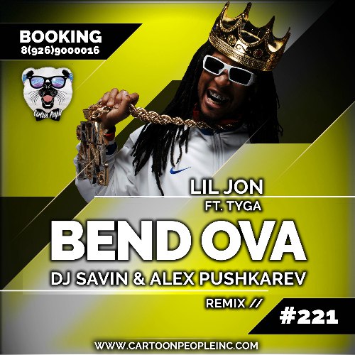 Lil Jon ft. Tyga  Bend Ova (DJ Savin & Alex Pushkarev Remix).mp3