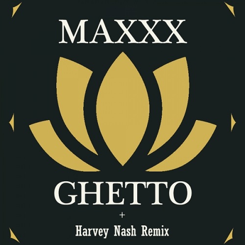 Maxxx - Ghetto (Original Mix) [2017]