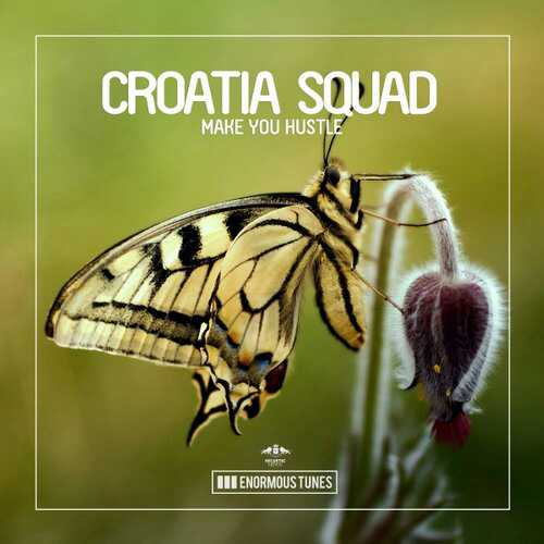 Croatia Squad - Make You Hustle; Hyper (Original Club Mix's) [2017]