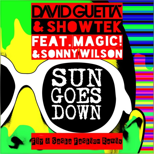 David Guetta & Showtek - Sun Goes Down (Fly & Sasha Fashion Remix) [2017]