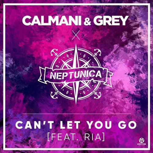 Calmani & Grey & Neptunica feat. Ria - Can't Let You Go.mp3