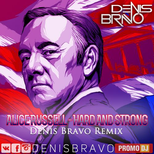 Alice Russell - Hard And Strong (Denis Bravo Remix).mp3
