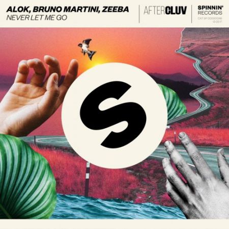 Alok, Bruno Martini, Zeeba - Never Let Me Go (Radio Edit) [SPINNIN' RECORDS].mp3