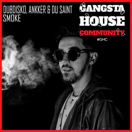 Dubdisko, Ankker & Du Saint - Smoke (Original Mix) [2017]