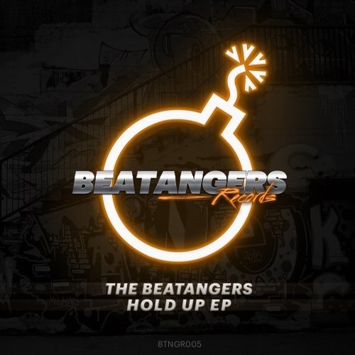 The Beatangers - Hold Up (Original Mix) [2017]