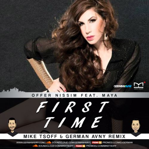 Offer Nissim Feat. Maya - First Time (Mike Tsoff & German Avny Remix 2017).mp3