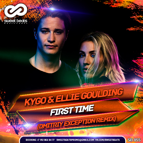 Kygo & Ellie Goulding  First Time (Dmitriy Exception Radio Edit).mp3