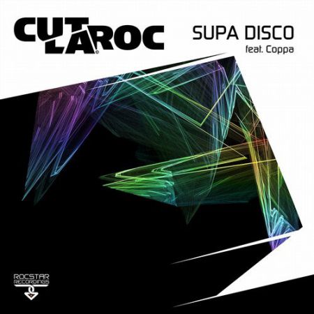 Cut La Roc, Coppa - Supa Disco feat. Coppa (Danny.Wav Remix) [Rocstar Recordings].mp3