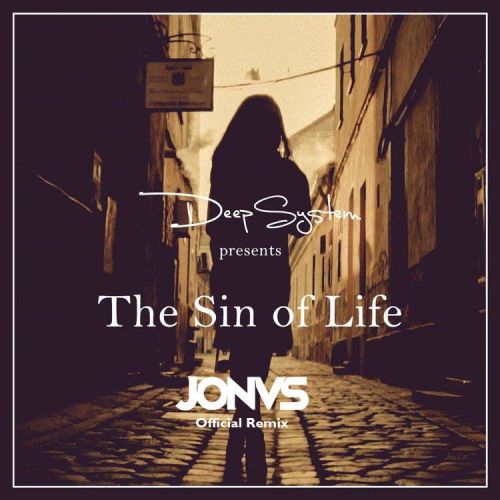 Deepsystem - The Sin Of Life (Jonvs Remix) [2017]