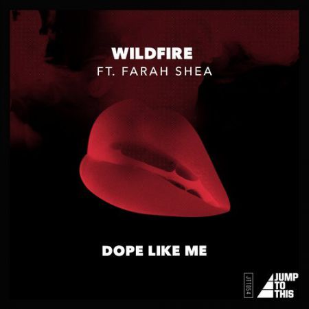 Wildfire - Dope Like Me Feat. Farah Shea (Original Mix) [Jump To This].mp3