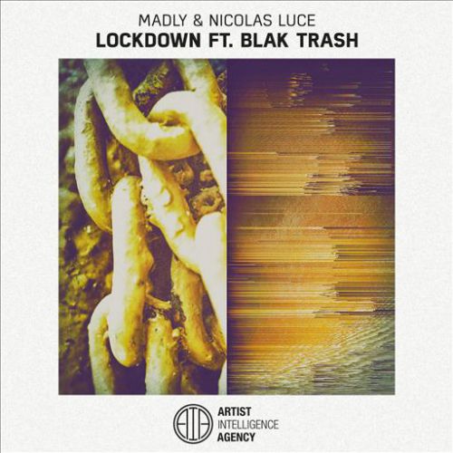 Madly & Nicolas Luce feat. Blak Trash - Lockdown (Original Mix).mp3