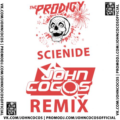 The Prodigy - Scienide (John Cocos Remix) [2017]