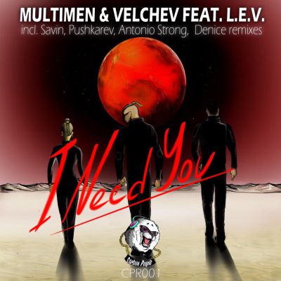 Multimen & Velchev Feat. L.E.V - I Need You ( Savin & Alex Pushkarev Remix) .mp3