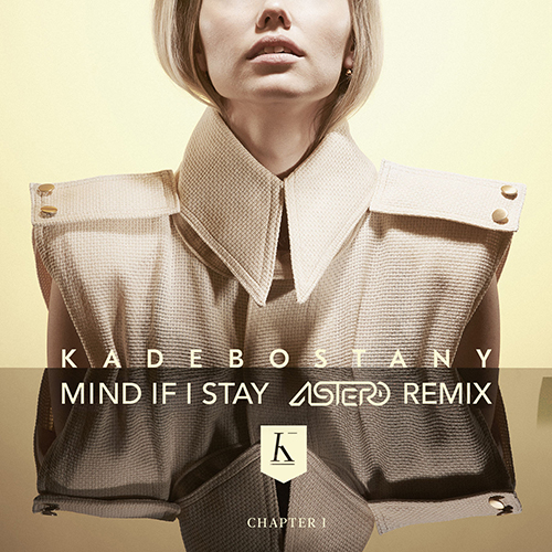 Kadebostany - Mind If I Stay (Astero Remix) [2017]
