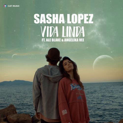 Sasha Lopez feat. Ale Blake & Angelika Vee - Vida Linda (Radio; Extended Mix's) [2017]