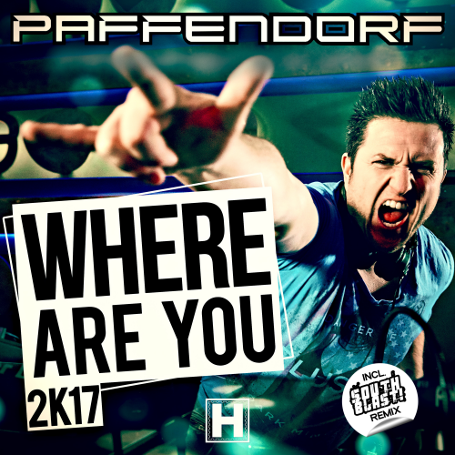 Paffendorf - Where Are You 2K17 (South Blast! Official Remix).mp3