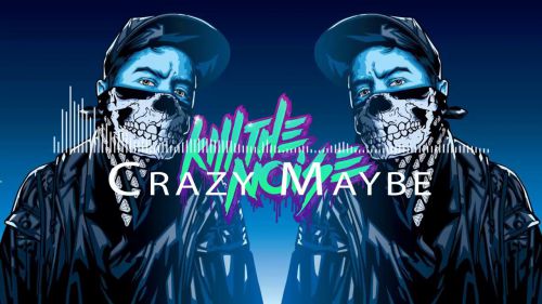 Feed Me & Kill The Noise - Crazy Maybe (feat. Anjulie)
