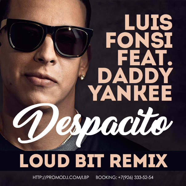 Luis Fonsi feat. Daddy Yankee  - Despacito (Loud Bit Remix).mp3